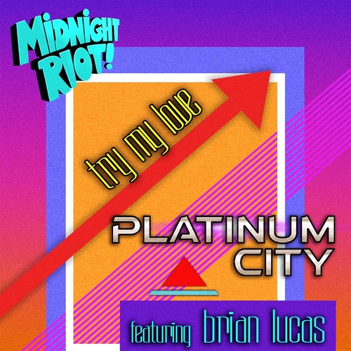 Platinum City - Try My Love feat. Brian Lucas [MIDRIOTD397]